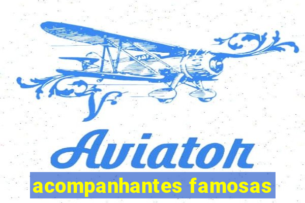 acompanhantes famosas